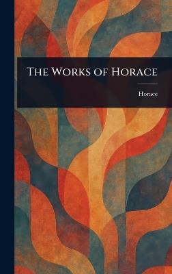 The Works of Horace - Horace - cover