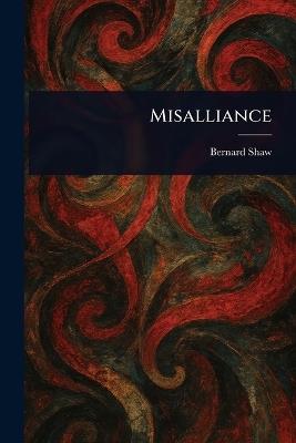 Misalliance - Bernard Shaw - cover