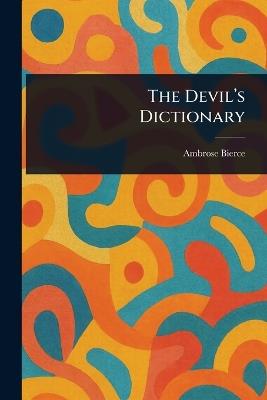 The Devil's Dictionary - Ambrose Bierce - cover