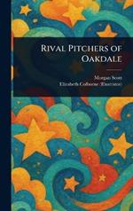 Rival Pitchers of Oakdale