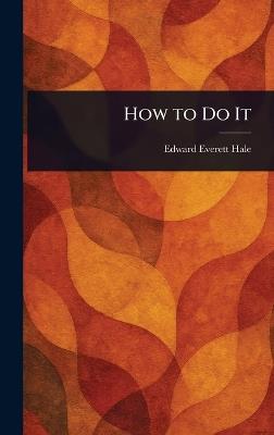 How to Do It - Edward Everett Hale - cover