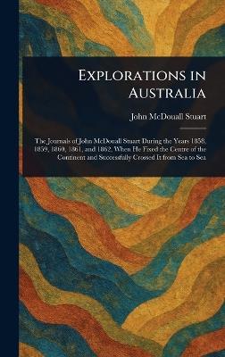 Explorations in Australia - John McDouall Stuart - cover