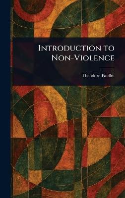Introduction to Non-Violence - Theodore Paullin - cover