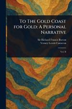 To The Gold Coast for Gold: A Personal Narrative
