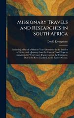 Missionary Travels and Researches in South Africa