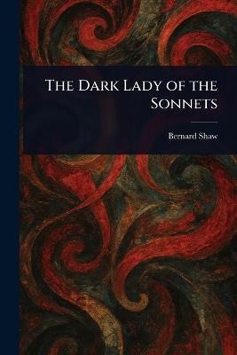 The Dark Lady of the Sonnets - Bernard Shaw - cover