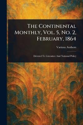 The Continental Monthly, Vol. 5, No. 2, February, 1864 - Various - cover
