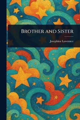Brother and Sister - Josephine Lawrence - cover