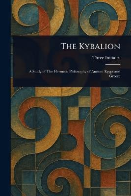 The Kybalion - Three Initiates - cover