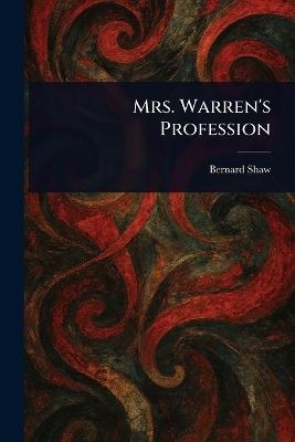 Mrs. Warren's Profession - Bernard Shaw - cover