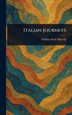 Italian Journeys - William Dean Howells - cover
