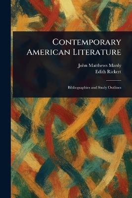 Contemporary American Literature - John Matthews Manly,Edith Rickert - cover