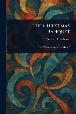 The Christmas Banquet - Nathaniel Hawthorne - cover