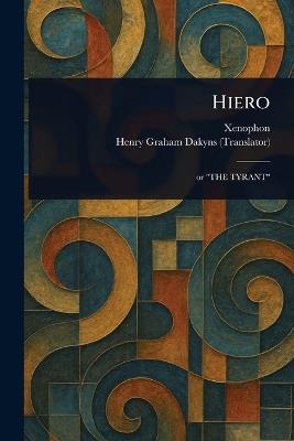 Hiero - Xenophon,Henry Graham Dakyns - cover