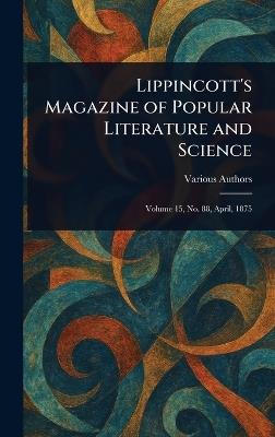 Lippincott's Magazine of Popular Literature and Science - Various - cover