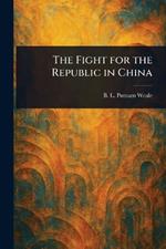 The Fight for the Republic in China