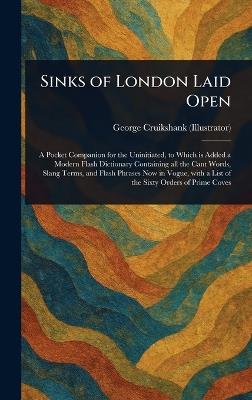 Sinks of London Laid Open - George Cruikshank - cover