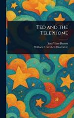 Ted and the Telephone