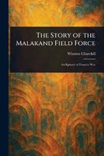 The Story of the Malakand Field Force