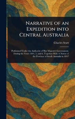 Narrative of an Expedition Into Central Australia - Charles Sturt - cover