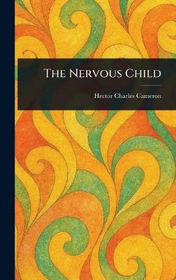 The Nervous Child - Hector Charles Cameron - cover