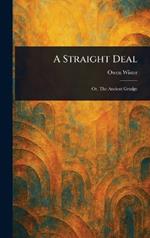 A Straight Deal