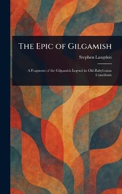 The Epic of Gilgamish - Stephen Langdon - cover