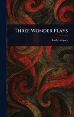 Three Wonder Plays