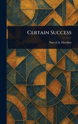 Certain Success - Norval A Hawkins - cover