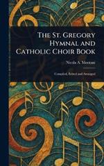 The St. Gregory Hymnal and Catholic Choir Book