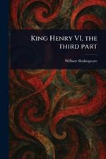 King Henry VI, the Third Part