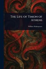The Life of Timon of Athens