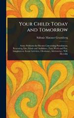 Your Child: Today and Tomorrow