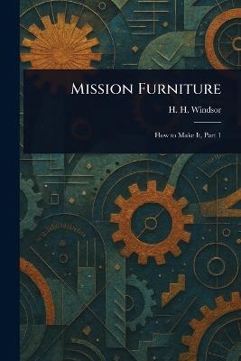 Mission Furniture - H H (Henry Haven) Windsor - cover
