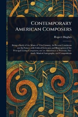 Contemporary American Composers - Rupert Hughes - cover