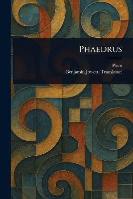 Phaedrus - Plato,Benjamin Jowett - cover