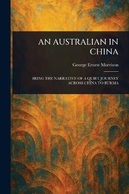 An Australian in China - George Ernest Morrison - cover