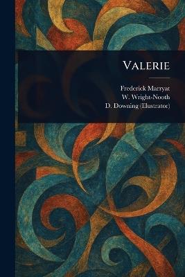 Valerie - Frederick Marryat,W Wright-Nooth,D Downing - cover