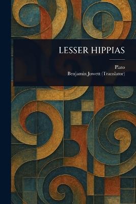 Lesser Hippias - Plato,Benjamin Jowett - cover
