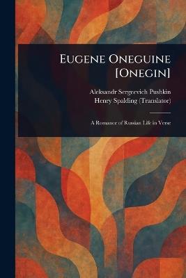 Eugene Oneguine [Onegin] - Aleksandr Sergeevich Pushkin,Henry Spalding - cover
