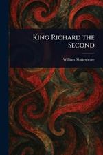 King Richard the Second