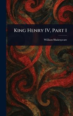 King Henry IV, Part 1 - William Shakespeare - cover