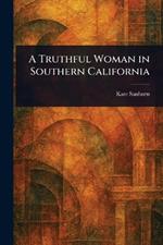 A Truthful Woman in Southern California