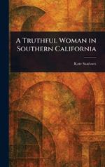 A Truthful Woman in Southern California