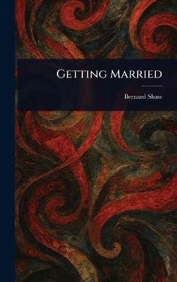 Getting Married - Bernard Shaw - cover