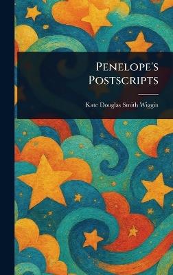 Penelope's Postscripts - Kate Douglas Smith Wiggin - cover