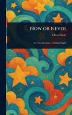 Now or Never