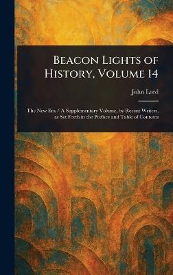 Beacon Lights of History, Volume 14 - John Lord - cover