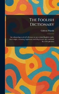 The Foolish Dictionary - Gideon Wurdz - cover