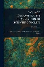 Young's Demonstrative Translation of Scientific Secrets